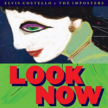 Elvis Costello & The Imposters Look Now Concord Records