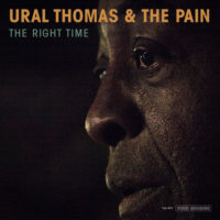 Ural Thomas & The Pain The Right Time Tender Loving Empire
