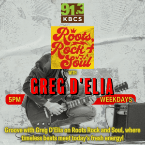 Join Greg D’Elia on 91.3 KBCS Roots Rock & Soul every weekday at 5 PM. Groove to a mix of timeless rock, soulful rhythms, and roots music, curated by Greg for a dynamic listening experience. From legendary classics to hidden gems, each show celebrates the history and culture behind the tracks, creating an energetic connection between the audience and the music.
