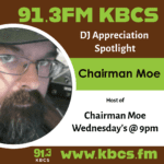 A DJ appreciation graphic in KBCS theme colors lime green, dark brown, and white. There is a photo of Chairman Moe inside of an oval which shows a light skinned man with blue eyes, glasses, and a beard wearing a hat.
